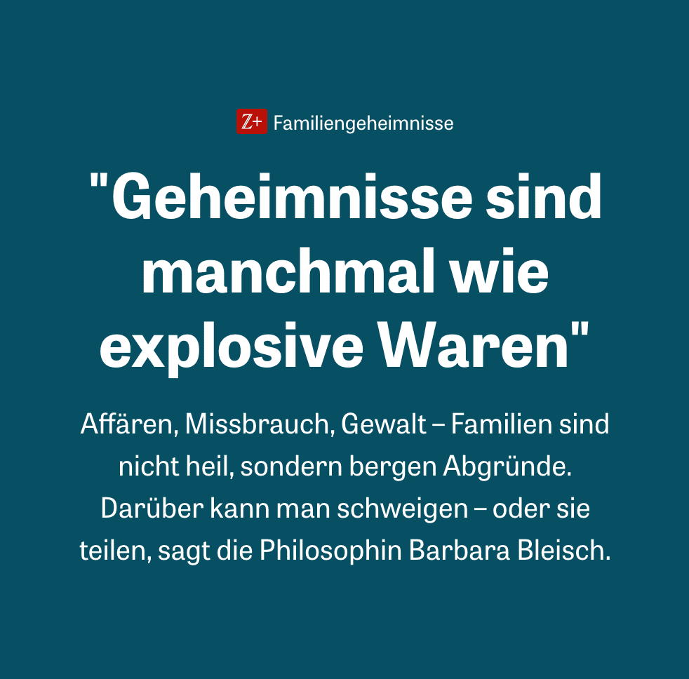 Barbara Bleisch Zitat über Geheimnisse und Familiengeheimnisse.